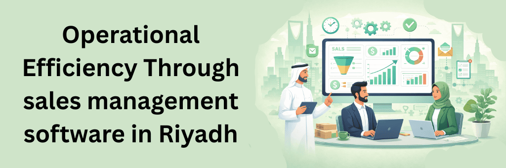 Team using sales management dashboard to improve operational efficiency with automated reporting, workflow tracking, and performance metrics in Riyadh.