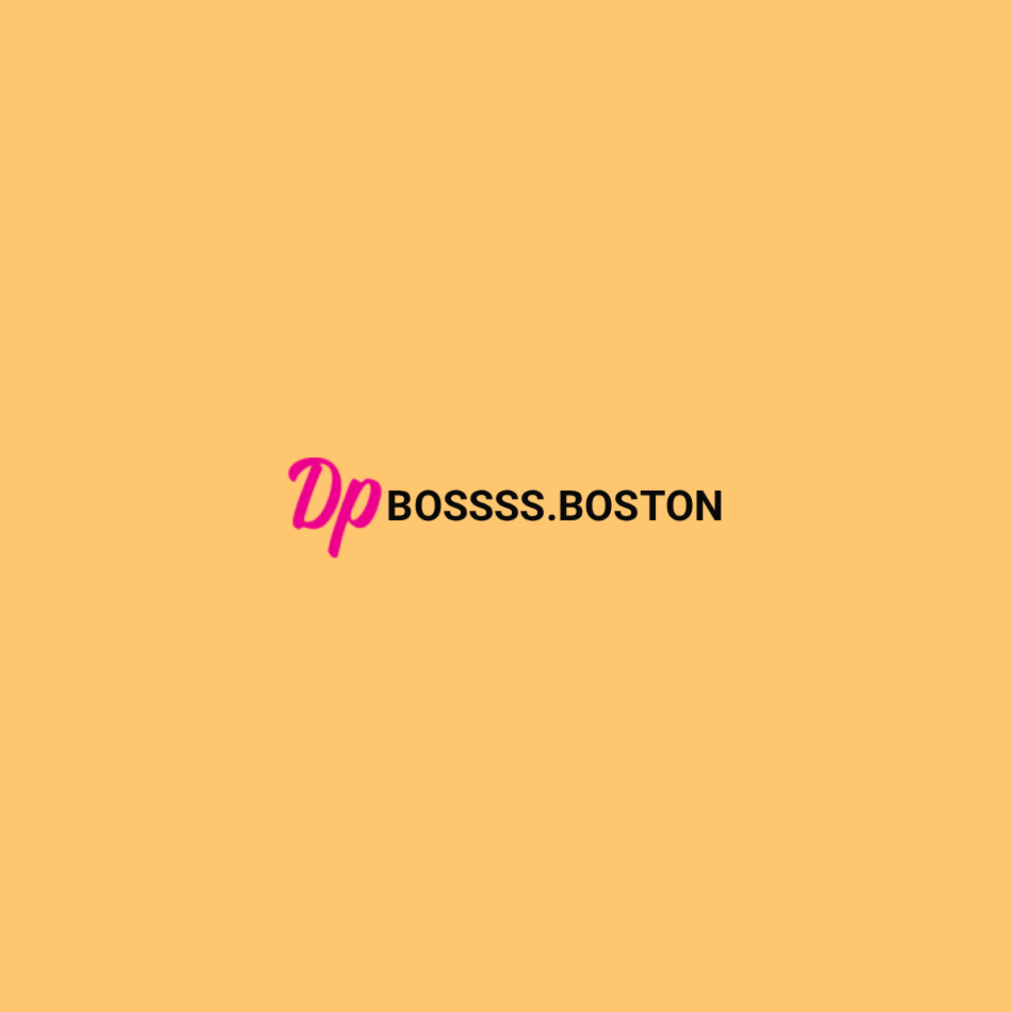 Dpbossss Boston